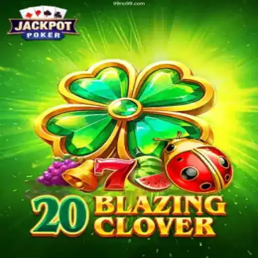 Explore the Thrilling World of 20BlazingClover with 99Rio.Com