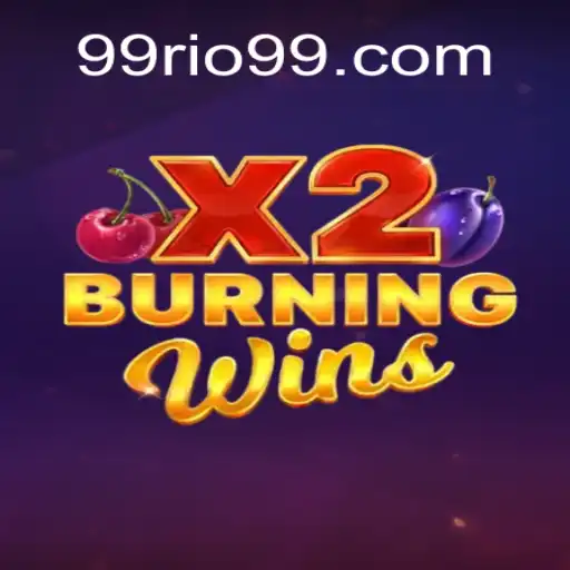 Experience the Thrills of BurningWinsX2 at 99Rio.Com: A Licensed Online Casino Adventure